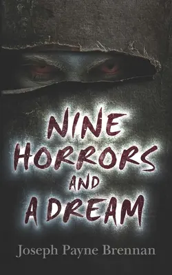 Kilenc borzalom és egy álom - Nine Horrors and a Dream