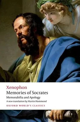 Szókratész emlékei: Emlékek és apológia - Memories of Socrates: Memorabilia and Apology