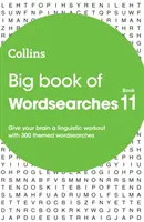 Big Book of Wordsearches 11 - 300 tematikus szófejtés - Big Book of Wordsearches 11 - 300 Themed Wordsearches