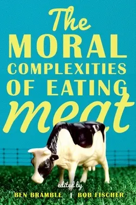 A húsevés erkölcsi bonyolultsága - The Moral Complexities of Eating Meat