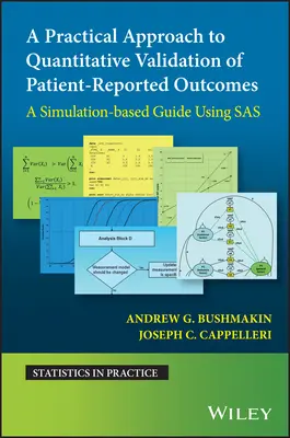 Gyakorlati megközelítés a betegek által jelentett eredmények kvantitatív validálásához: A Simulation-Based Guide Using SAS - A Practical Approach to Quantitative Validation of Patient-Reported Outcomes: A Simulation-Based Guide Using SAS