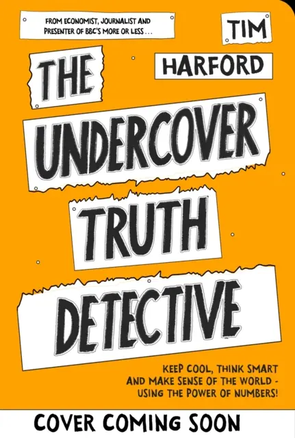 Az igazság nyomozója - Hogyan adjunk értelmet egy olyan világnak, amely nem áll össze - Truth Detective - How to make sense of a world that doesn't add up