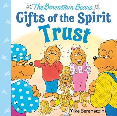 Bizalom (A Berenstain-macik A lélek ajándékai) - Trust (Berenstain Bears Gifts of the Spirit)