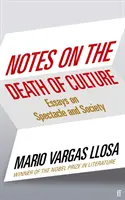 Megjegyzések a kultúra haláláról - Esszék a látványosságról és a társadalomról - Notes on the Death of Culture - Essays on Spectacle and Society