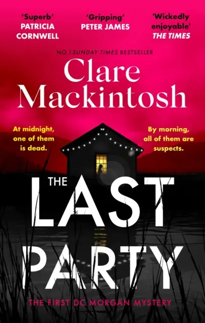 Last Party - A fordulatos új krimi és azonnali Sunday Times bestseller - Last Party - The twisty new mystery and instant Sunday Times bestseller