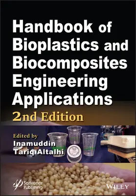 A bioműanyagok és biokompozitok mérnöki alkalmazásainak kézikönyve - Handbook of Bioplastics and Biocomposites Engineering Applications