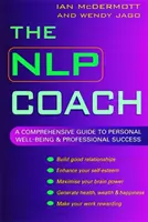 NLP Coach - Átfogó útmutató a személyes jóléthez és a szakmai sikerhez - NLP Coach - A Comprehensive Guide to Personal Well-Being and Professional Success