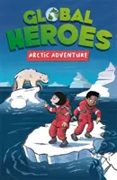 Globális hősök: Sarkvidéki kaland - Global Heroes: Arctic Adventure