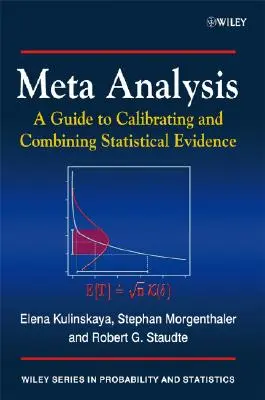 Metaelemzés: Útmutató a statisztikai bizonyítékok kalibrálásához és kombinálásához - Meta Analysis: A Guide to Calibrating and Combining Statistical Evidence