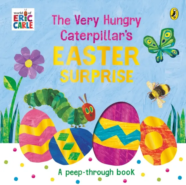 A nagyon éhes hernyó húsvéti meglepetése - Very Hungry Caterpillar's Easter Surprise