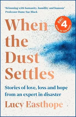 Amikor a por leülepedik: A katasztrófa után a reményt keresve - When the Dust Settles: Searching for Hope After Disaster