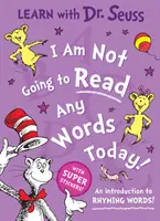 Ma nem fogok szavakat olvasni - Bevezetés a rímelő szavakba! - I Am Not Going to Read Any Words Today - An Introduction to Rhyming Words!