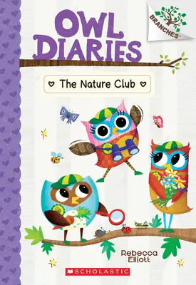 A természet klubja: A Branches Book (Bagolynaplók #18) - The Nature Club: A Branches Book (Owl Diaries #18)