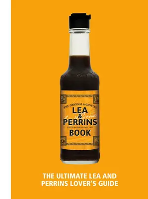 Lea & Perrins Worcestershire szósz könyv - A Worcester szósz szerelmeseinek végső útmutatója - Lea & Perrins Worcestershire Sauce Book - The Ultimate Worcester Sauce Lover's Guide