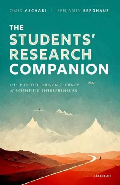 A tanuló kutatási kísérője: A tudományos vállalkozók célorientált utazása - The Student's Research Companion: The Purpose-Driven Journey of Scientific Entrepreneurs