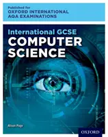 Oxford International AQA Examinations: International GCSE Computer Science: International GCSE Computer Science - Oxford International AQA Examinations: International GCSE Computer Science