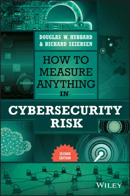 Hogyan mérjünk bármit a kiberbiztonsági kockázatban? - How to Measure Anything in Cybersecurity Risk