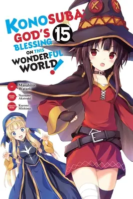 Konosuba: Isten áldása ezen a csodálatos világon!, 15. kötet (Manga) - Konosuba: God's Blessing on This Wonderful World!, Vol. 15 (Manga)