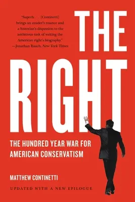 A jobboldal: A százéves háború az amerikai konzervativizmusért - The Right: The Hundred-Year War for American Conservatism