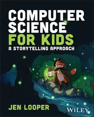 Informatika gyerekeknek: A Storytelling Approach - Computer Science for Kids: A Storytelling Approach