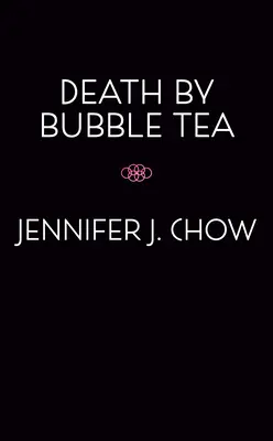 Halál a buborékos teára - Death by Bubble Tea