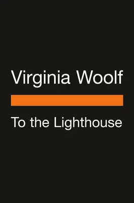 A világítótoronyhoz: (Penguin Classics Deluxe Edition) - To the Lighthouse: (Penguin Classics Deluxe Edition)