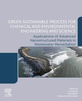 Zöld fenntartható folyamatok a vegyész- és környezetmérnöki és környezettudományi szakmában: A fejlett nanoszerkezetű anyagok alkalmazásai a szennyvízelvezetésben - Green Sustainable Process for Chemical and Environmental Engineering and Science: Applications of Advanced Nanostructured Materials in Wastewater Reme