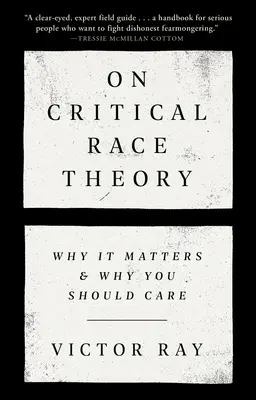 A kritikai fajelméletről: Miért fontos és miért kellene törődnöd vele - On Critical Race Theory: Why It Matters & Why You Should Care