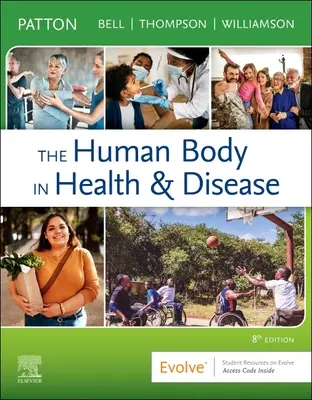 Az emberi test egészségében és betegségében - puha kötés - The Human Body in Health & Disease - Softcover