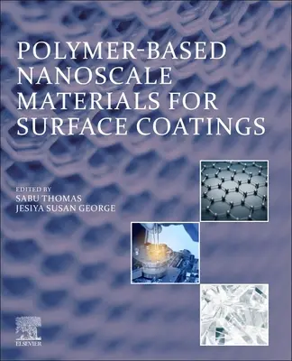 Polimeralapú nanoméretű anyagok felületi bevonatokhoz - Polymer-Based Nanoscale Materials for Surface Coatings