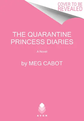 A karantén hercegnő naplója - The Quarantine Princess Diaries