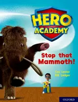 Hősök akadémiája: Oxford Level 8, Purple Book Band: Stop that Mammoth! - Hero Academy: Oxford Level 8, Purple Book Band: Stop that Mammoth!