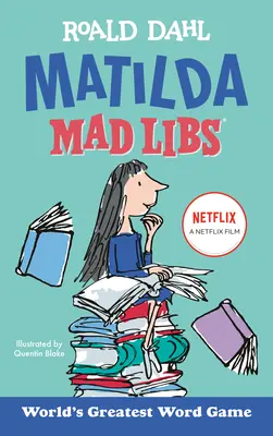 Matilda Mad Libs: A világ legnagyszerűbb szójátéka - Matilda Mad Libs: World's Greatest Word Game