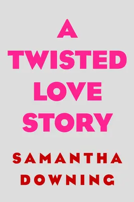 A Twisted Love Story