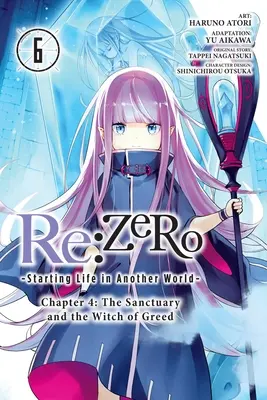 RE: Zero -Elkezdődik az élet egy másik világban-, 4. fejezet: A Menedék és a kapzsiság boszorkánya, 6. kötet (Manga): Volume 6 - RE: Zero -Starting Life in Another World-, Chapter 4: The Sanctuary and the Witch of Greed, Vol. 6 (Manga): Volume 6