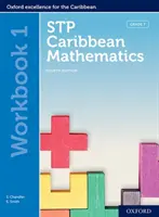 STP karibi matematika, negyedik kiadás: 11-14 éves korig: STP Caribbean Mathematics Workbook 1 - STP Caribbean Mathematics, Fourth Edition: Age 11-14: STP Caribbean Mathematics Workbook 1