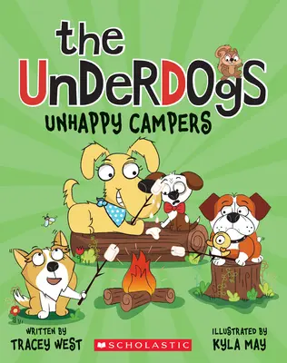 Boldogtalan táborlakók (Az alulmaradottak #3) - Unhappy Campers (the Underdogs #3)