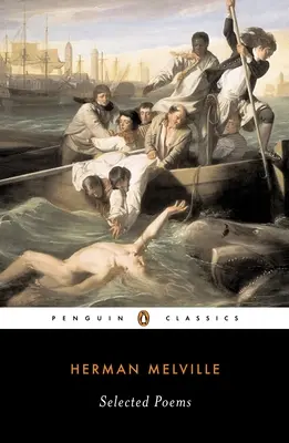 Herman Melville válogatott versei - Selected Poems of Herman Melville