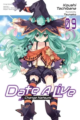 Date a Live, 9. kötet (Light Novel) - Date a Live, Vol. 9 (Light Novel)