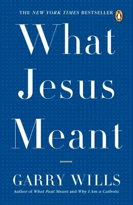 Amit Jézus értett - What Jesus Meant