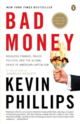 Rossz pénz: Az amerikai pénzügyek megbocsáthatatlan kudarca: An Update to Bad Money (a Penguin Group Especial from Penguin Books) - Bad Money: The Inexcusable Failure of American Finance: An Update to Bad Money (a Penguin Group Especial from Penguin Books)