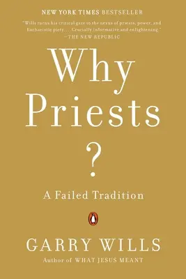 Miért papok?: Egy elhibázott hagyomány - Why Priests?: A Failed Tradition