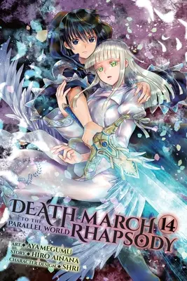 Halálmenet a párhuzamos világ rapszódiájába, 14. kötet (Manga) - Death March to the Parallel World Rhapsody, Vol. 14 (Manga)