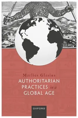 A tekintélyelvű gyakorlatok a globális korban - Authoritarian Practices in a Global Age