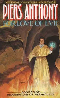 A gonoszság szeretetére: A halhatatlanság megtestesüléseinek hatodik könyve - For Love of Evil: Book Six of Incarnations of Immortality