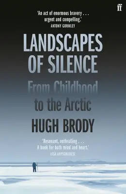 A csend tájai: A gyermekkortól az Északi-sarkvidékig - Landscapes of Silence: From Childhood to the Arctic