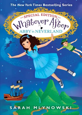 Abby Sohaországban (Whatever After Special Edition #3) - Abby in Neverland (Whatever After Special Edition #3)