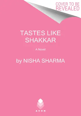 Ízek, mint Shakkar - Tastes Like Shakkar