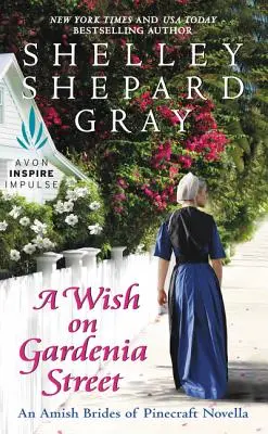 A Wish on Gardenia Street: Egy amish menyasszonyok Pinecraft novella - A Wish on Gardenia Street: An Amish Brides of Pinecraft Novella