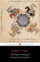 A klasszikus arab irodalom pingvin antológiája - Penguin Anthology of Classical Arabic Literature